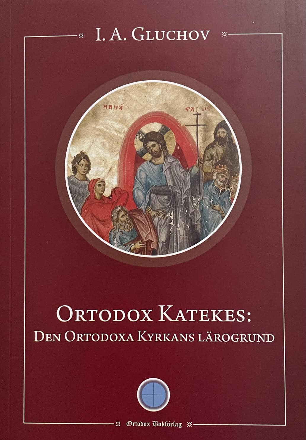 Ortodox Katekes Den Ortodoxa Kyrkans larogrund
